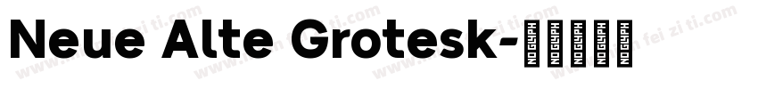 Neue Alte Grotesk字体转换